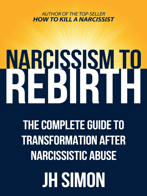 Title details for Narcissism to Rebirth by J.H. Simon - Available